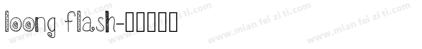 loong flash字体转换